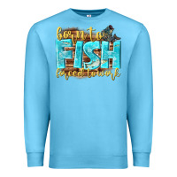Ocean Blue born to fish forced to work Premium Sweatshirt - NancyCooperArtShop