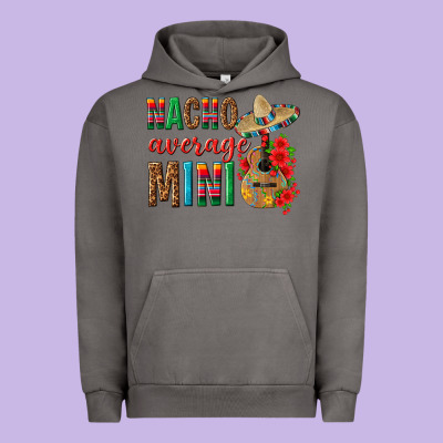 Nacho Average Mini Urban Hoodie Designed By Texasbilliewilder