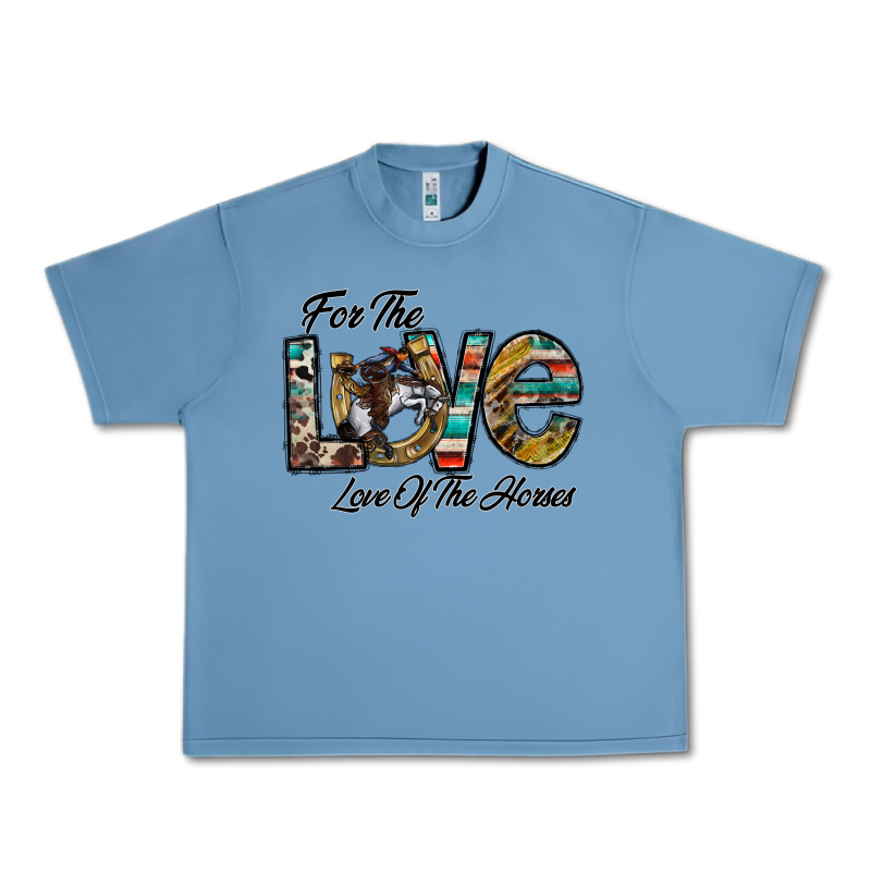 For The Love Love Of The Horses Urban Heavy Tee by CowhideDigitalArt | Teevron