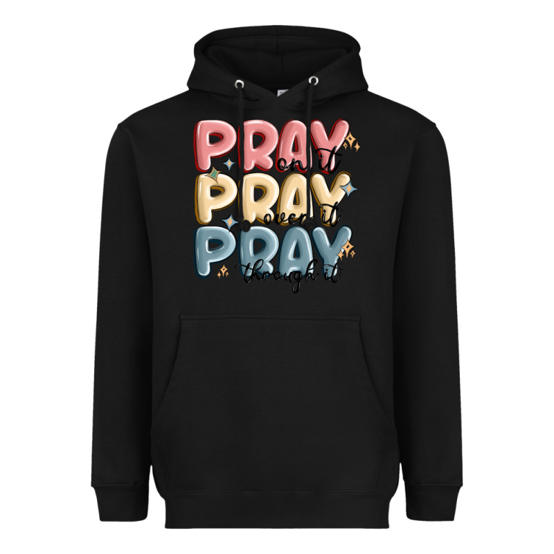 Pray On It Pray Over It Pray Through It Heavyweight Hoodie by MaliasSmallBusiness | Teevron