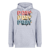 Heather Grey pray on it pray over it pray through it Heavyweight Hoodie - MaliasSmallBusiness