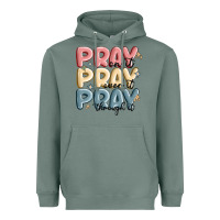 Sage pray on it pray over it pray through it Heavyweight Hoodie - MaliasSmallBusiness