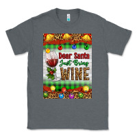 Charcoal Heather Christmas Dear Santa Just Bring Wine Classic Tee - Artiststas