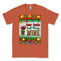 Copper Christmas Dear Santa Just Bring Wine Classic Tee - Artiststas