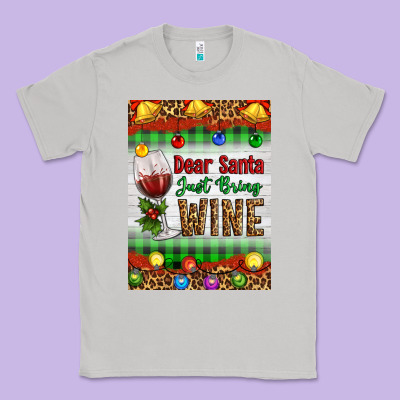 Christmas Dear Santa Just Bring Wine Classic Tee Designed By Artiststas