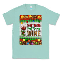 Seafoam Christmas Dear Santa Just Bring Wine Classic Tee - Artiststas