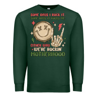 Sports Green some days i rock it some days it rocks me either w Premium Sweatshirt - MaliasSmallBusiness