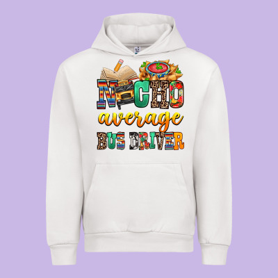 Nacho Average Bus Driver Urban Hoodie Designed By Texasbilliewilder