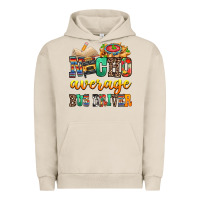 Pigment French Oak Nacho Average Bus Driver Urban Hoodie - texasbilliewilder