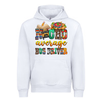 White Nacho Average Bus Driver Urban Hoodie - texasbilliewilder
