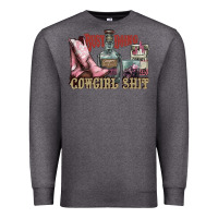 Charcoal Heather busy doing cowgirl shit liquor boots cigarette Premium Sweatshirt - NancyCooperArtShop