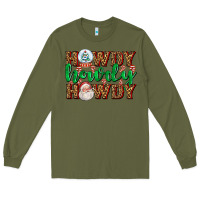 Army Green howdy howdy howdy Long Sleeve Tee - AdoDesignShop