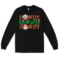 Black howdy howdy howdy Long Sleeve Tee - AdoDesignShop