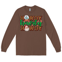 Chestnut howdy howdy howdy Long Sleeve Tee - AdoDesignShop