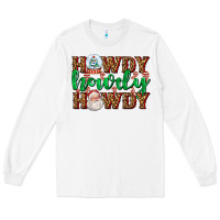 White howdy howdy howdy Long Sleeve Tee - AdoDesignShop