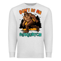 Oatmeal Heather dont be an assquatch Premium Sweatshirt - MaliasSmallBusiness