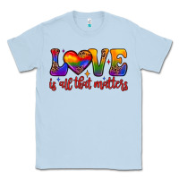 Dusty Blue love is all that matters Classic Tee - JahusDesignShop