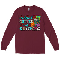 Burgundy weekend coffee and camping Long Sleeve Tee - AdoDesignShop