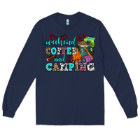 Navy weekend coffee and camping Long Sleeve Tee - AdoDesignShop