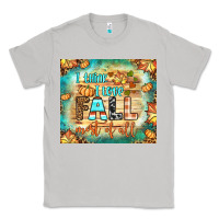 Moon Dust i think i love fall most of all tumbler Classic Tee - BundleAndBundleShop