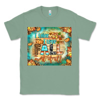 Sage i think i love fall most of all tumbler Classic Tee - BundleAndBundleShop
