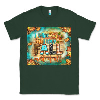 Sports Green i think i love fall most of all tumbler Classic Tee - BundleAndBundleShop