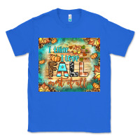 True Royal i think i love fall most of all tumbler Classic Tee - BundleAndBundleShop