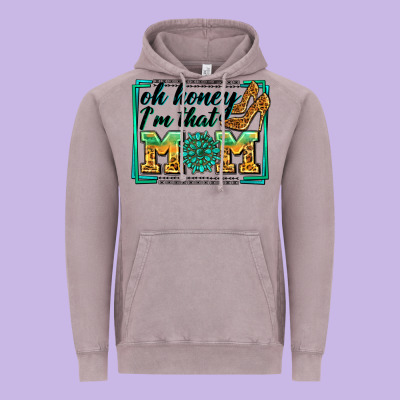 Oh Honey I'm That Mom Vintage Hoodie Designed By Zillion Design Studio
