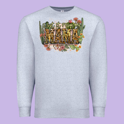 I Got It From My Mama Premium Sweatshirt Designed By Nancycooperartshop