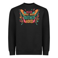 Black mind your own motherhood Heavyweight Sweatshirt - Zillion Design Studio