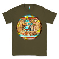 Army Green i think i love fall most of all Classic Tee - BundleAndBundleShop