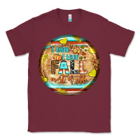 Burgundy i think i love fall most of all Classic Tee - BundleAndBundleShop