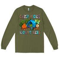 Army Green camp more worry less Long Sleeve Tee - AdoDesignShop