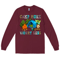 Burgundy camp more worry less Long Sleeve Tee - AdoDesignShop