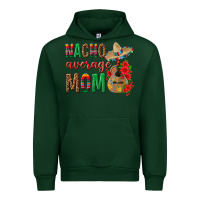 Forest Green Nacho Average Mom Urban Hoodie - texasbilliewilder