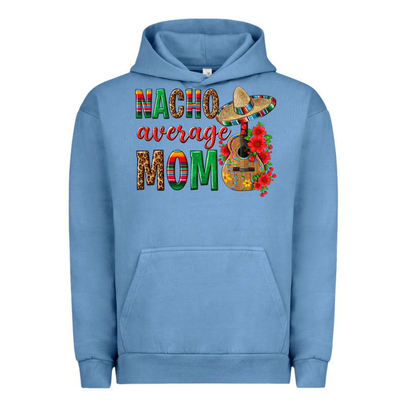 Nacho Average Mom Urban Hoodie by texasbilliewilder | Teevron