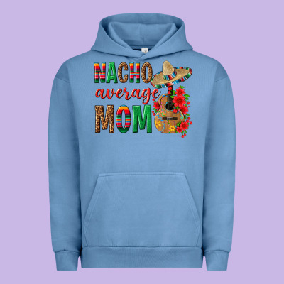 Nacho Average Mom Urban Hoodie Designed By Texasbilliewilder