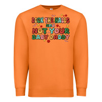 Carrot deck the halls and not your baby daddy Premium Sweatshirt - MaliasSmallBusiness