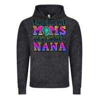 Vintage Black only the best moms get promoted to nana Vintage Hoodie - Zillion Design Studio