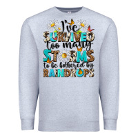 Heather Grey ive survived too many storms to be bothered by rai Premium Sweatshirt - NancyCooperArtShop