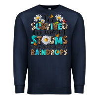 Navy ive survived too many storms to be bothered by rai Premium Sweatshirt - NancyCooperArtShop