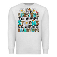 Oatmeal Heather ive survived too many storms to be bothered by rai Premium Sweatshirt - NancyCooperArtShop