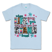 Dusty Blue when life gives you more than you can stand kneel Classic Tee - AdoDesignShop