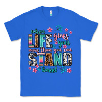 True Royal when life gives you more than you can stand kneel Classic Tee - AdoDesignShop