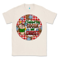 Natural christmas fueled by cocoa and christ ornament Classic Tee - Artiststas