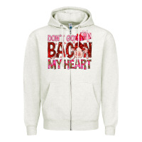 Oatmeal Heather dont go bacon my heart Zipper Hoodie - NancyCooperArtShop