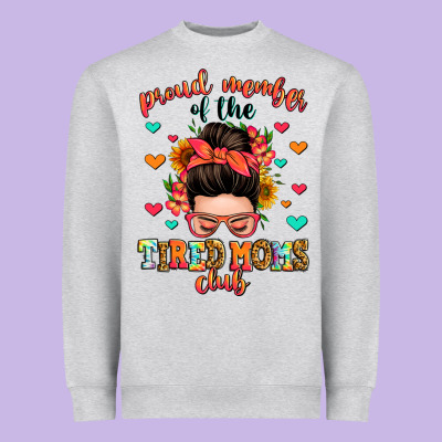 Proud Member Of The Tired Moms Club Heavyweight Sweatshirt Designed By Zillion Design Studio