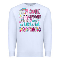 White cute smart and a little bit dramatic with unicorn Premium Sweatshirt - NancyCooperArtShop