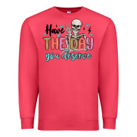 Cardinal have the day you deserve Premium Sweatshirt - MaliasSmallBusiness