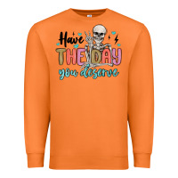 Carrot have the day you deserve Premium Sweatshirt - MaliasSmallBusiness